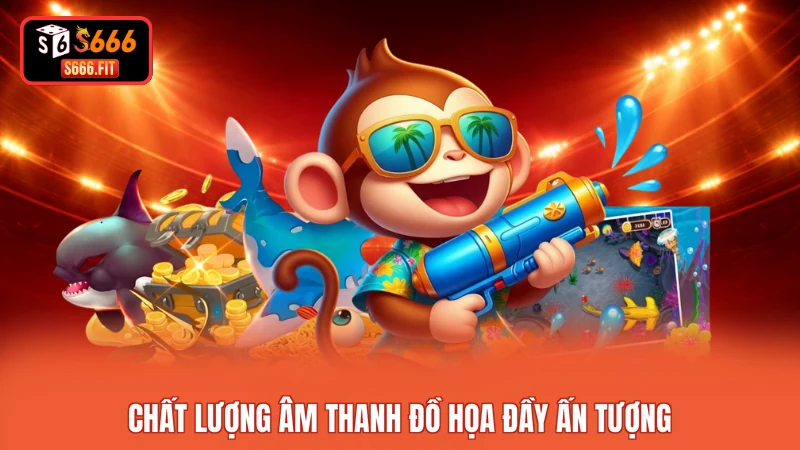 Chất lượng âm thanh đồ họa đầy ấn tượng