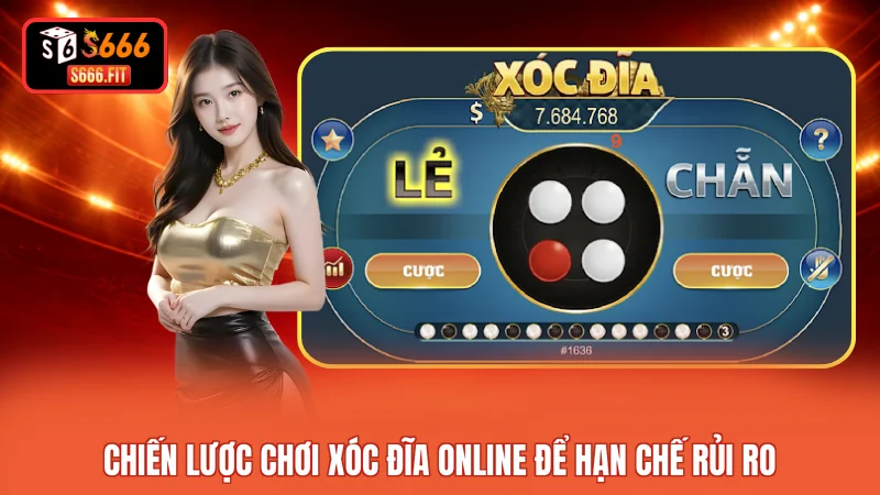 Chiến lược chơi xóc đĩa online để hạn chế rủi ro 