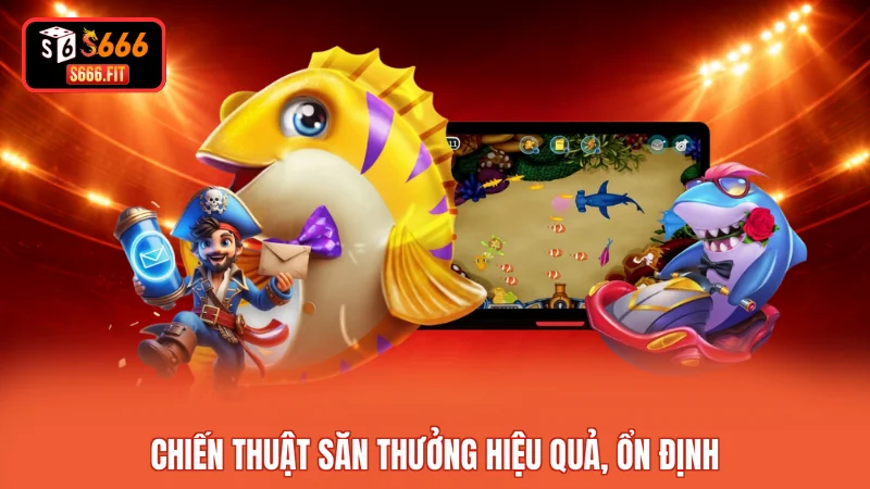 Chiến thuật săn thưởng hiệu quả, ổn định