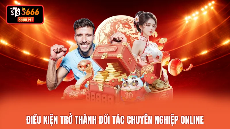 Điều kiện trở thành đối tác chuyên nghiệp online