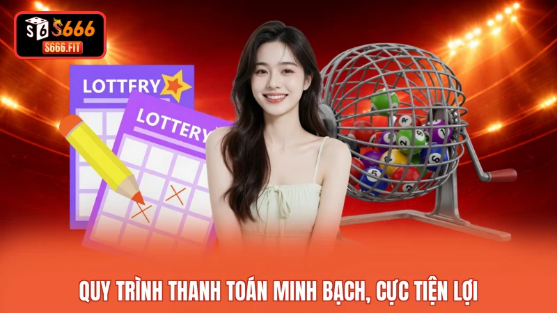 Quy trình thanh toán minh bạch, cực tiện lợi