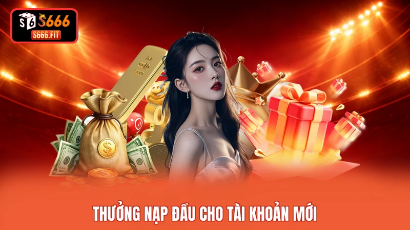 Thưởng nạp đầu cho tài khoản mới