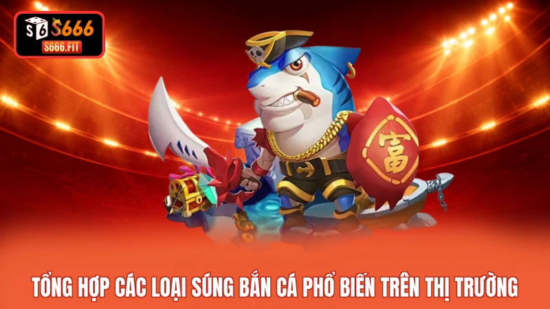 Tổng hợp các loại súng bắn cá phổ biến trên thị trường