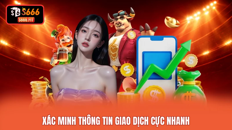Xác minh thông tin giao dịch cực nhanh